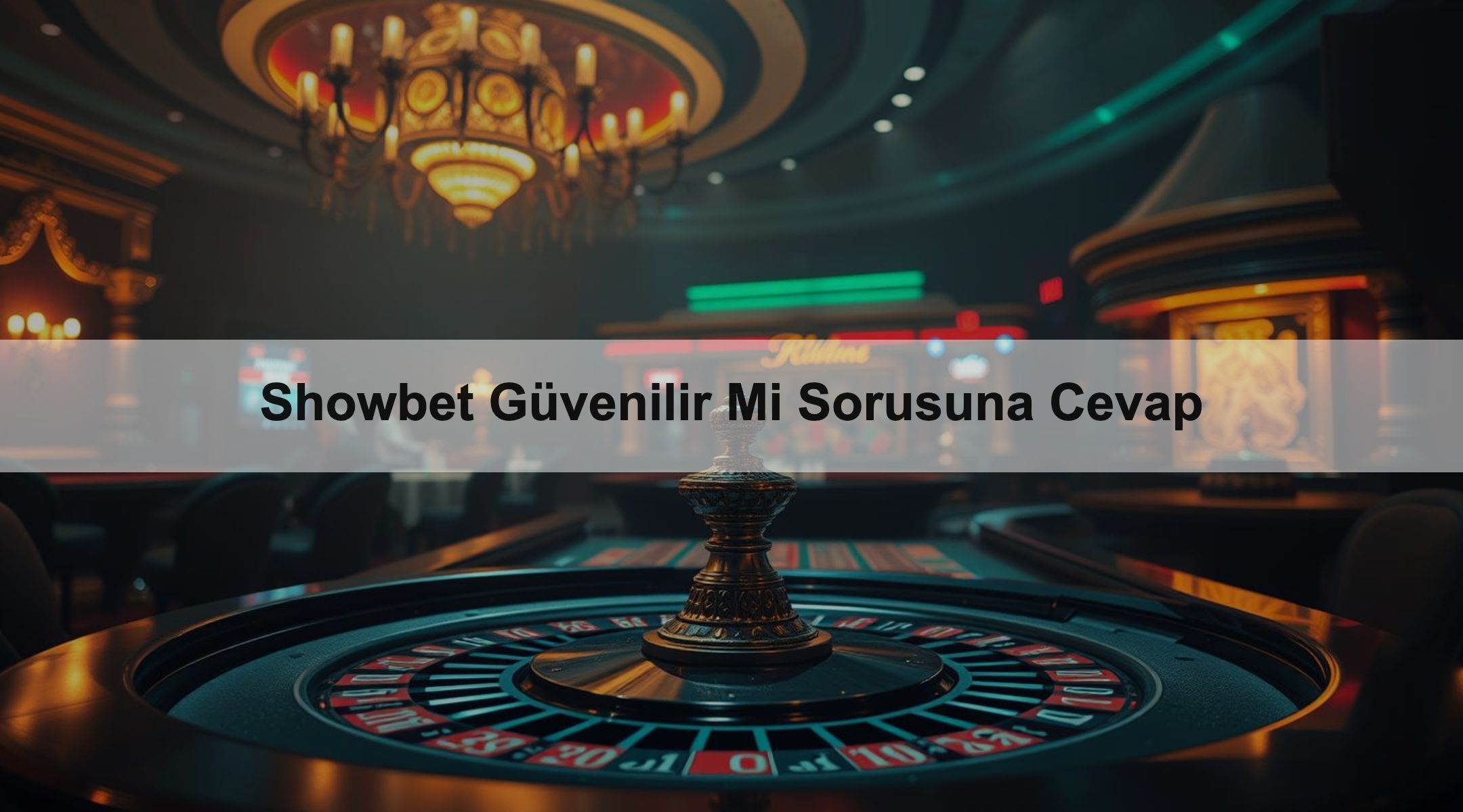 Showbet Güvenilir Mi Sorusuna Cevap