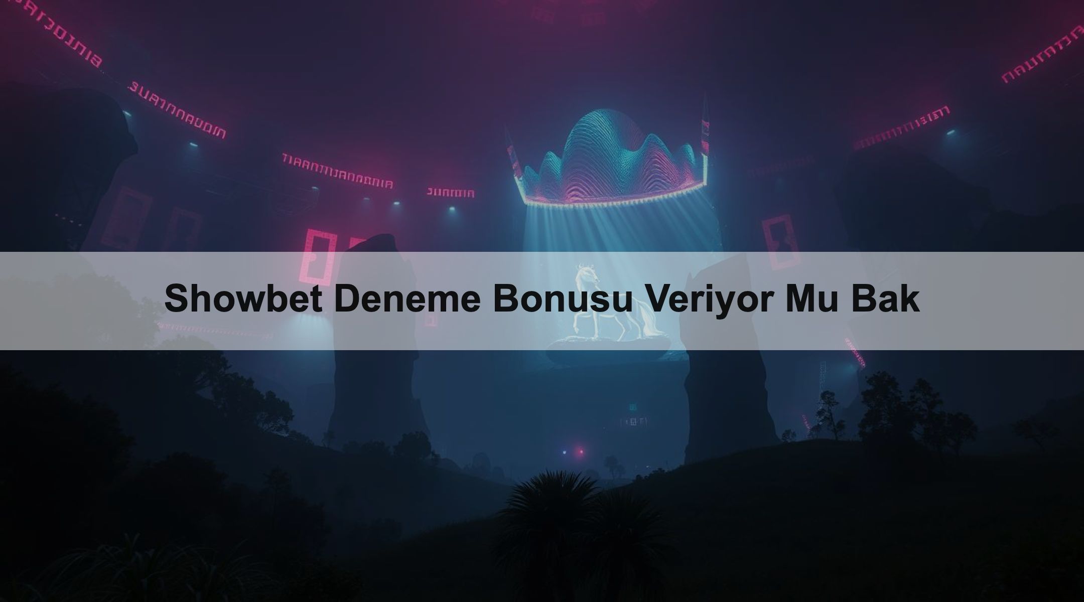 Showbet Deneme Bonusu Veriyor Mu Bak
