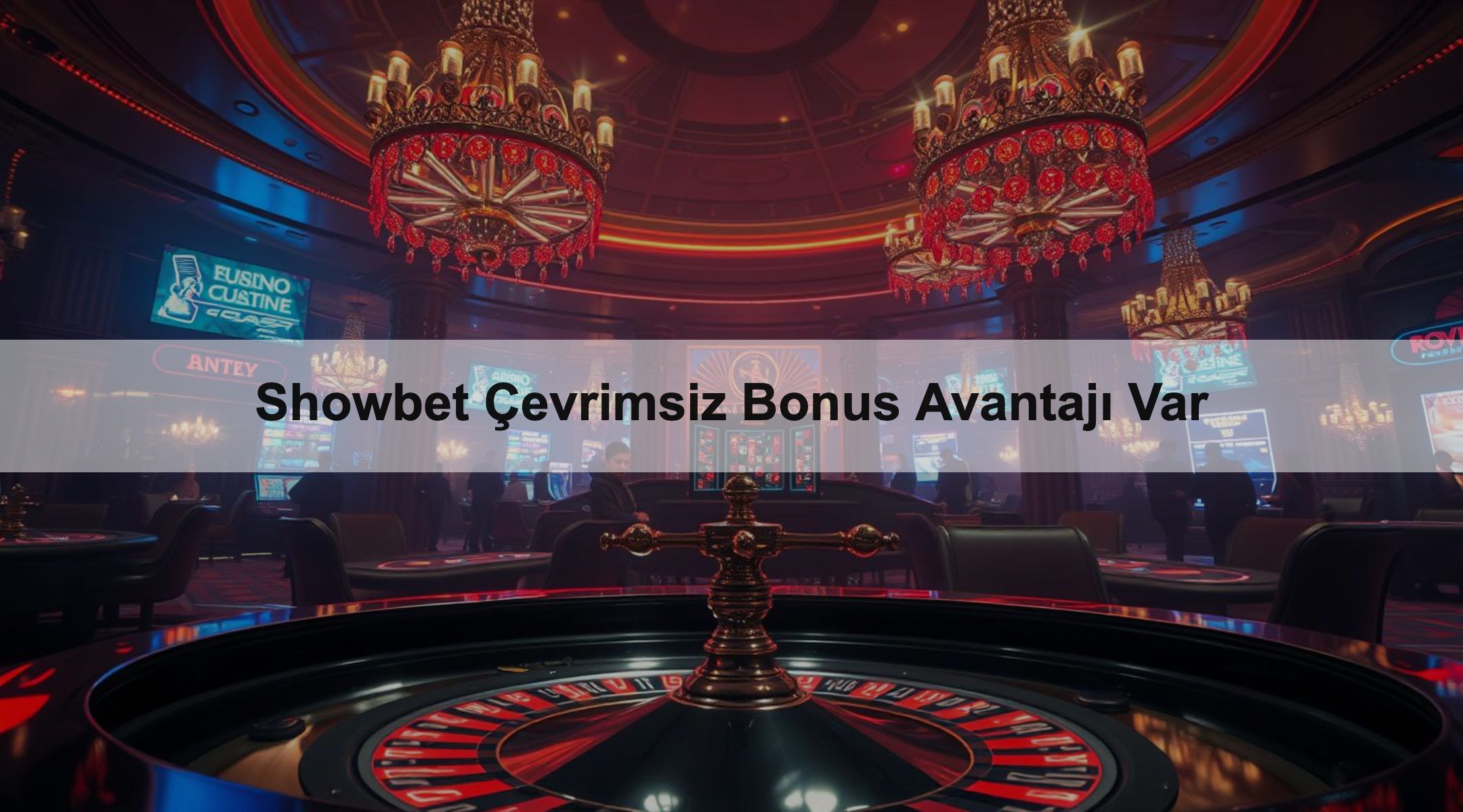 Showbet Çevrimsiz Bonus Avantajı Var