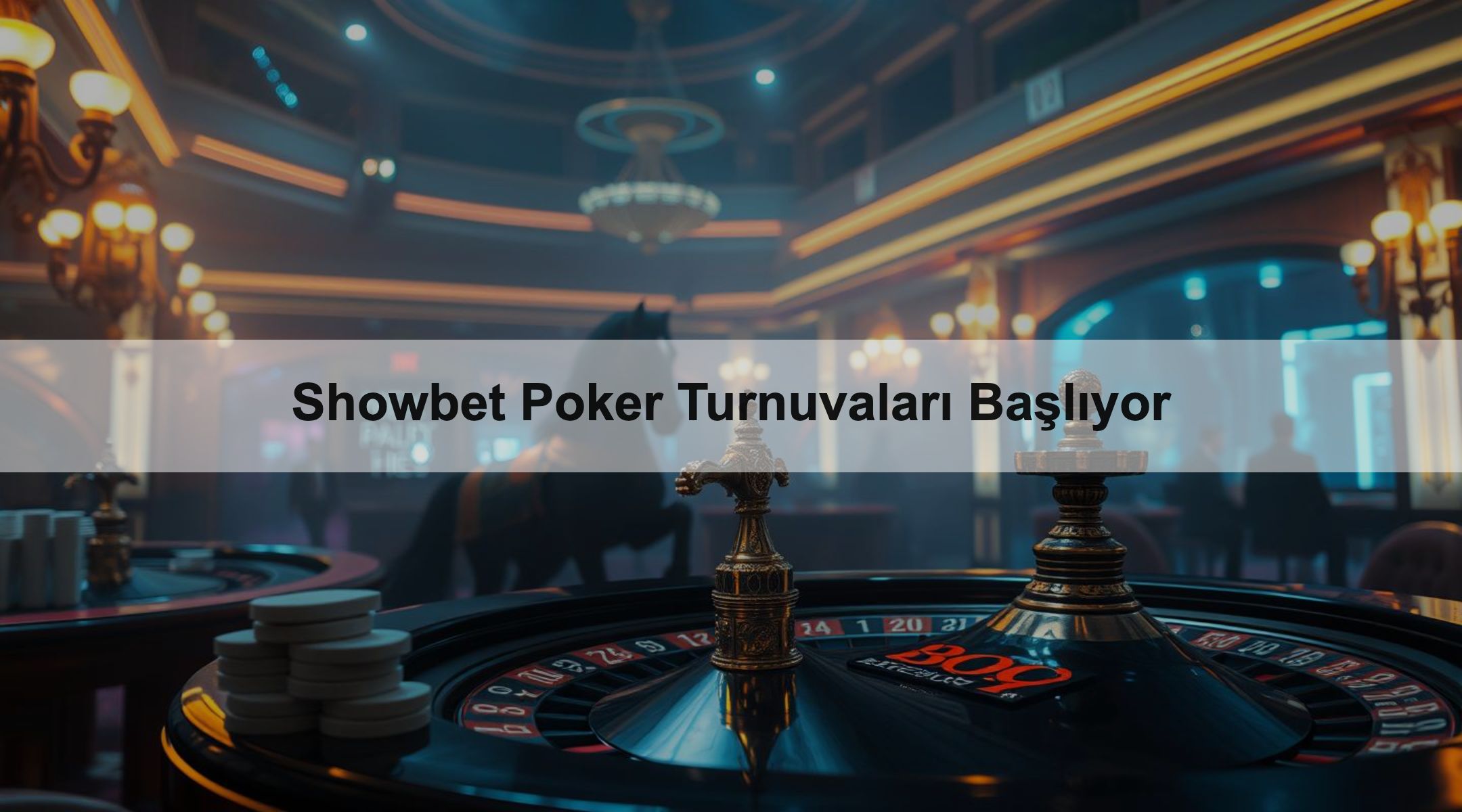 Showbet Poker Turnuvaları Başlıyor